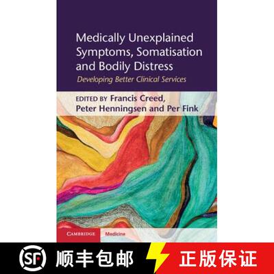 【3-4周达】精装 Medically Unexplained Symptoms, Somatisation and Bodily Distress: Developing Better C... [9780521762236]