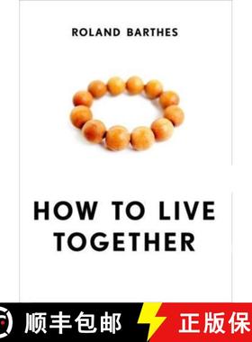 【3-4周达】How to Live Together: Novelistic Simulations of Some Everyday Spaces [9780231136167]