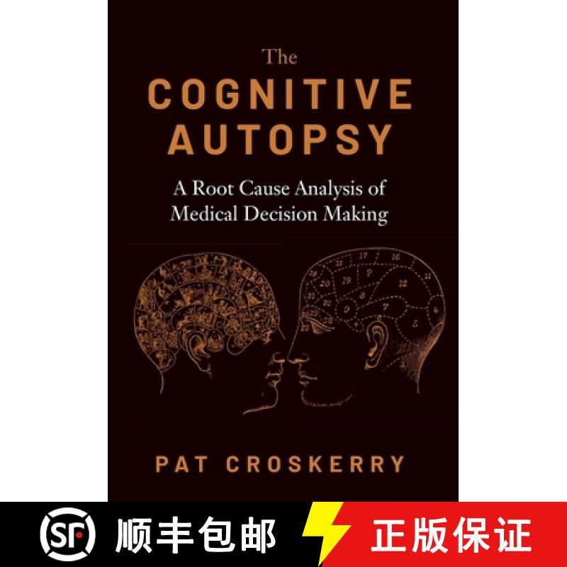 【3-4周达】The Cognitive Autopsy: A Root Cause Analysis of Medical Decision Making [9780190088743]