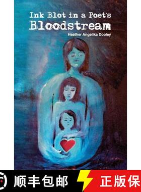 预订 Ink Blot in a Poet's Bloodstream [9781944662356]