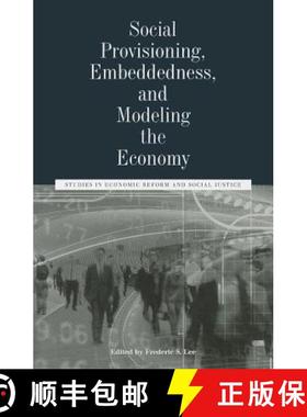【3-4周达】Social Provisioning, Embeddedness, And Modeling The Economy [Wiley社会学] [9781118245200]