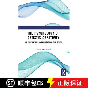 【3-4周达】The Psychology of Artistic Creativity: An Existential-Phenomenological Study [9781032164380]