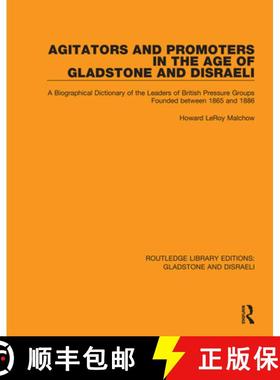 【3-4周达】Agitators and Promoters in the Age of Gladstone and Disraeli: A Biographical Dictionary of... [9781138482609]
