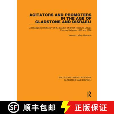 【3-4周达】Agitators and Promoters in the Age of Gladstone and Disraeli: A Biographical Dictionary of... [9781138482609]