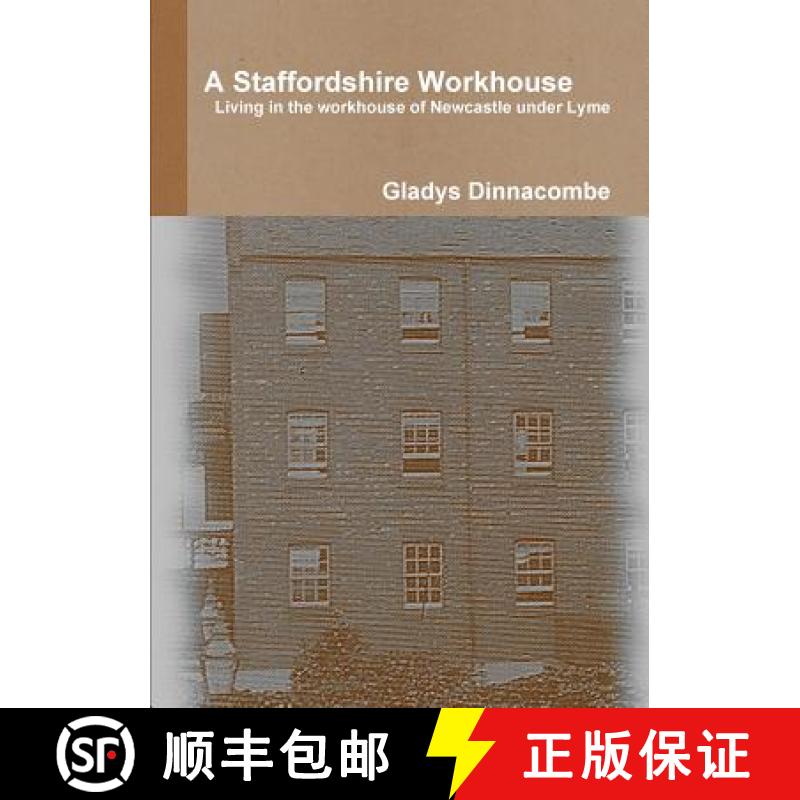 预订 A Staffordshire Workhouse: Living in the workhouse of Newcastle under Lyme [9781326925703]