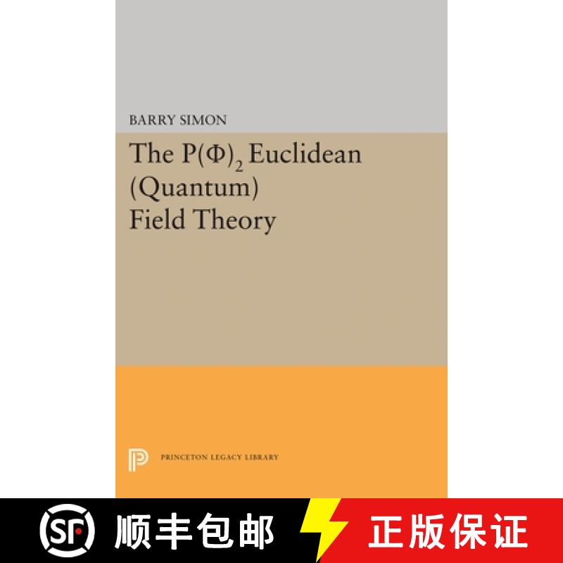 【3-4周达】P(0)2 Euclidean (Quantum) Field Theory [9780691618494]