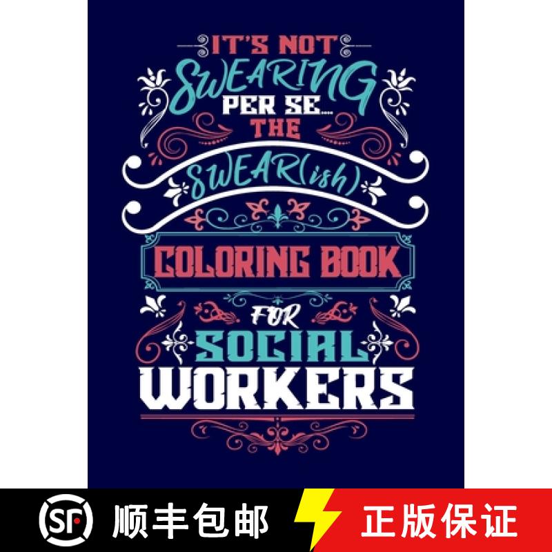 【3-4周达】It's Not Swearing Per Se...A Swear(ish) Coloring Book for Social Workers [9781954608023]