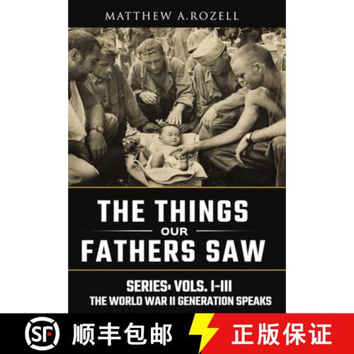 【3-4周达】精装 World War II Generation Speaks: The Things Our Fathers Saw Series, Vols. 1-3 [9781948155120]