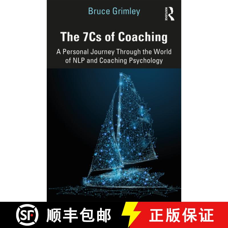 【3-4周达】The 7Cs of Coaching : A Personal Journey Through the World of NLP and Coaching Psychology [9780815378204]