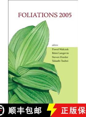 【3-4周达】Foliations 2005: Proceedings of the International Conference Lodz, Poland 13-24 June 2005 [9789812700742]