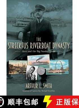 预订 The Streckfus Riverboat Dynasty: Jazz and the Big Smoke Canoe [9798218109103]