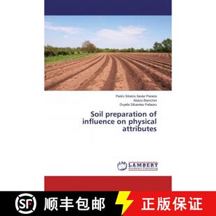 预订 Soil preparation of influence on physical attributes [9786200279415]