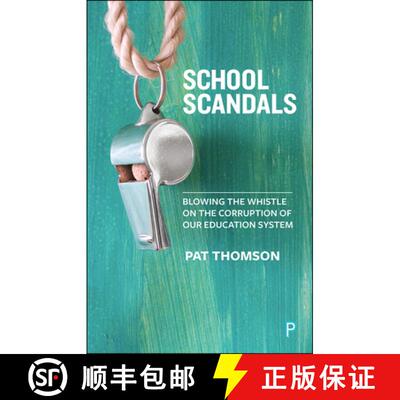 【3-4周达】School Scandals – Blowing the Whistle on the Corru ption of Our Education System [9781447338550]