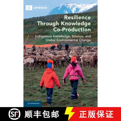 预订 精装 Resilience Through Knowledge Co-Production: Indigenous Knowledge, Science, and Global Envir... [9781108838306]