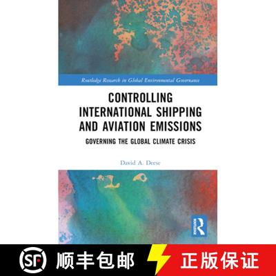 【3-4周达】Controlling International Shipping and Aviation Emissions: Governing the Global Climate Cr... [9781032399645]