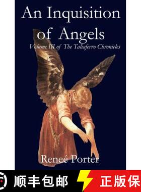 预订 An Inquisition of Angels: Volume III of the Taliaferro Chronicles [9780615663029]