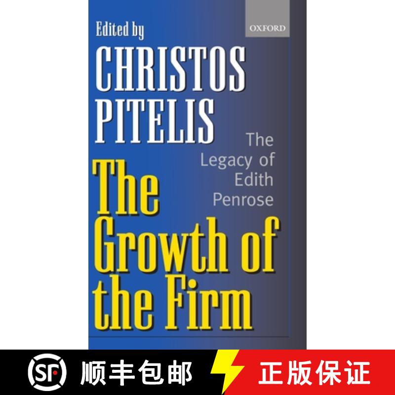 【3-4周达】The Growth of the Firm: The Legacy of Edith Penrose [9780199248520]