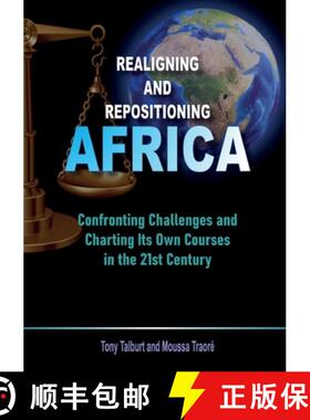 【3-4周达】Realigning and Repositioning Africa: Confronting Challenges and Charting Its Own Courses i... [9789988307127]