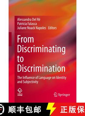 【3-4周达】From Discriminating to Discrimination : The Influence of Language on Identity and Subjecti... [9783031135439]