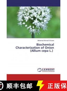 预订 Biochemical Characterization of Onion (Allium cepa L.) [9786200562906]