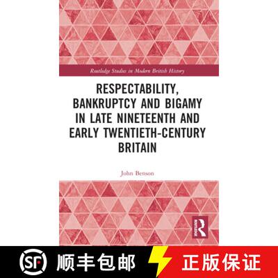 【3-4周达】Respectability, Bankruptcy and Bigamy in Late Nineteenth- and Early Twentieth-Century Britain [9780367766863]
