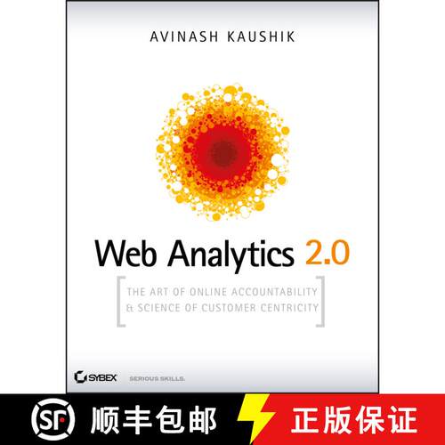【3-4周达】Web Analytics 2.0: The Art Of Online Accountability & Science Of Customer Centricity [Wile... [9780470529393]
