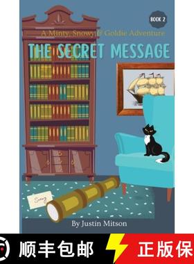 预订 The Secret Message: A Minty, Snowy & Goldie Adventure [9781087925196]
