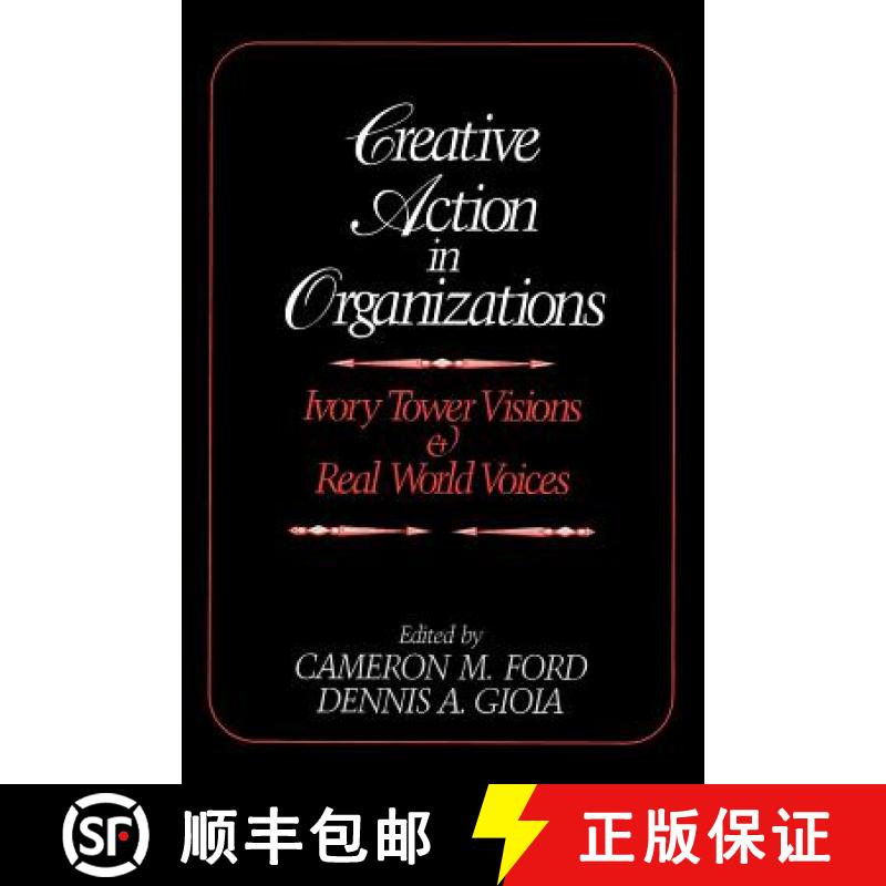 【3-4周达】Creative Action in Organizations: Ivory Tower Visions and Real World Voices [9780803953505]