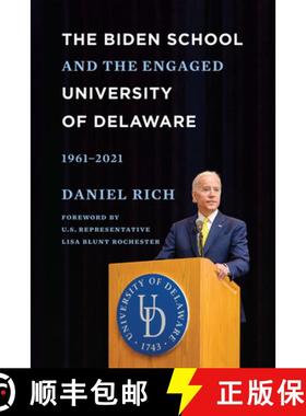 【3-4周达】The Biden School and the Engaged University of Delaware, 1961-2021 [9781644532959]