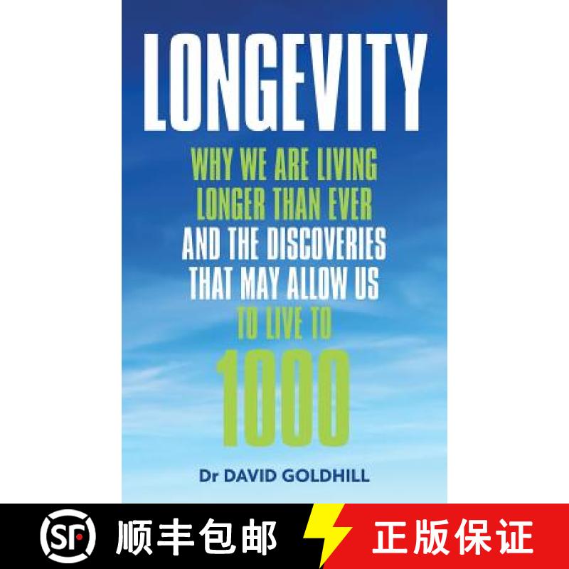 【3-4周达】Longevity: Why we are living longer than ever and the discoveries that may allow us to liv... [9781999667900]