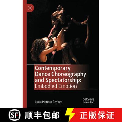 【3-4周达】精装 Contemporary Dance Choreography and Spectatorship : Embodied Emotion [9783031449611]