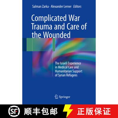 【3-4周达】精装 Complicated War Trauma and Care of the Wounded: The Israeli Experience in Medical Car... [9783319533384]