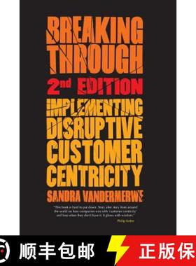 【3-4周达】Breaking Through, 2nd Edition : Implementing Disruptive Customer Centricity [9781349484195]