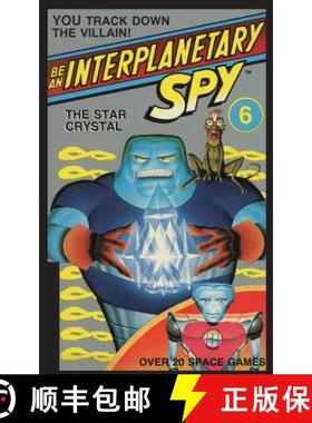 预订 Be An Interplanetary Spy: The Star Crystal: The Star Crystal [9781596875470]