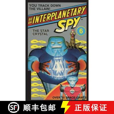 【3-4周达】Be An Interplanetary Spy: The Star Crystal: The Star Crystal [9781596875470]
