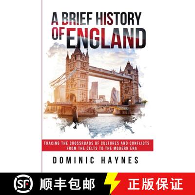 【3-4周达】A Brief History of England: Tracing the Crossroads of Cultures and Conflicts from the Celt... [9781915710161]