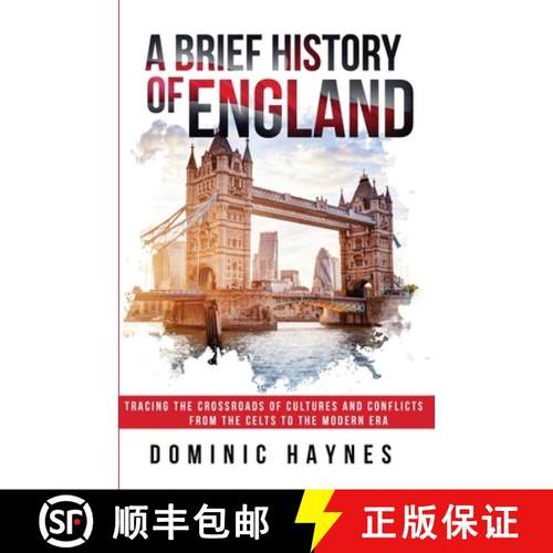 【3-4周达】A Brief History of England: Tracing the Crossroads of Cultures and Conflicts from the Celt... [9781915710161]