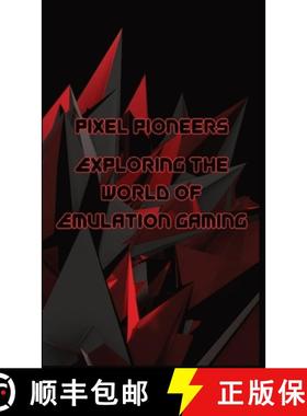 预订 Pixel Pioneers: Exploring the World of Emulation Gaming [9798869079619]