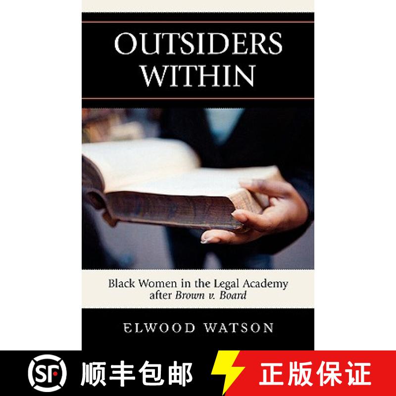 【3-4周达】Outsiders Within : Black Women in the Legal Academy After Brown v. Board [9780742540736]