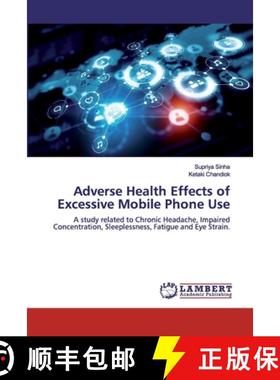 预订 Adverse Health Effects of Excessive Mobile Phone Use [9786200455802]