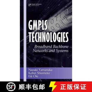 【3-4周达】精装 Gmpls Technologies: Broadband Backbone Networks and Systems [9780824727819]