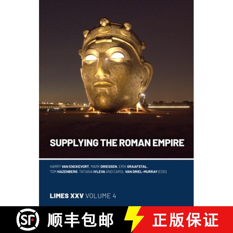 【3-4周达】Supplying the Roman Empire: Proceedings of the 25th International Congress of Roman Fronti... [9789464262841]