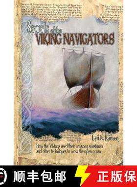 【3-4周达】Secrets of the Viking Navigators: How the Vikings Used Their Amazing Sunstones and Other T... [9780914025610]
