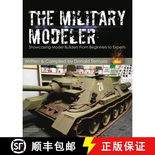 【3-4周达】The Military Modeler: Showcasing Model Builders From Beginners to Experts [9781940155845]