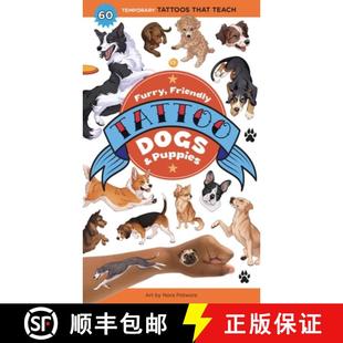 【3-4周达】Furry, Friendly Tattoo Dogs & Puppies: 60 Temporary Tattoos That Teach [9781635867985]
