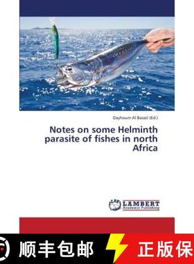 预订 Notes on Some Helminth Parasite of Fishes in North Africa [9783847331599]