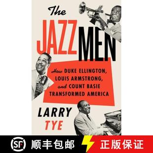 【3-4周达】The Jazzmen: How Duke Ellington, Louis Armstrong, and Count Basie Transformed America [9780358380436]