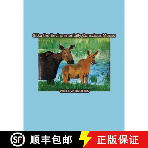 【3-4周达】Sitka the Environmentally Conscious Moose [9781645308072]