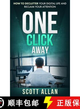 【3-4周达】One Click Away: How to Declutter Your Digital Life and Reclaim Your Attention [9781990484360]