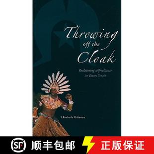 【3-4周达】Throwing Off the Cloak: Reclaiming Self-Reliance in Torres Strait [9780855756628]